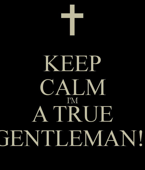 keep-calm-i-m-a-true-gentleman