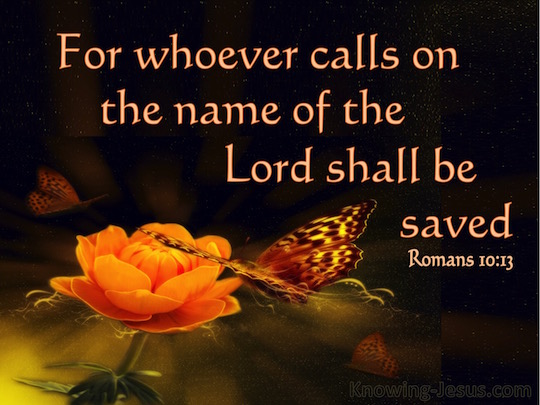 Romans-10-13-Whoever-Calls-On-The-Name-Of-The-Lord-Shall-Be-Saved-brown-copy