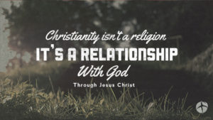 christianity-relationship-not-religion
