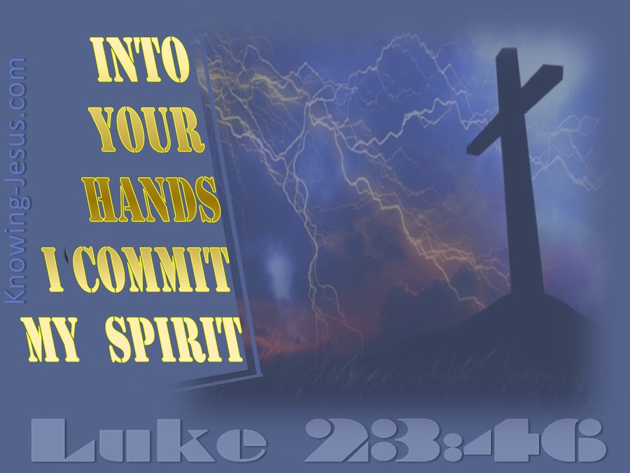 Luke 23-46 Into Your Hands-smokey